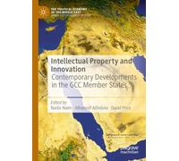 Intellectual Property and Innovation: Contemporary Developments in the GCC Member States