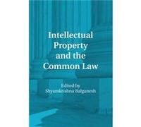 Intellectual Property and the Common Law - Cambridge University Press - Cambridge University Press - Livre en Anglais - Paperback Cambridge University PressCambridge University Press (Auteur)