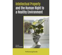 Intellectual Property and the Human Right to a Healthy Environment