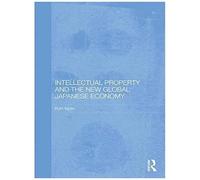 Intellectual Property And The New Global Japanese Economy