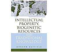 Intellectual Property, Biogenetic Resources And Traditional Knowledge