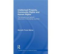 Intellectual Property, Community Rights And Human Rights
