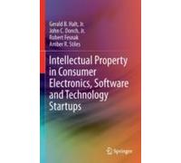 Intellectual Property In Consumer Electronics, Software And Technology Startups