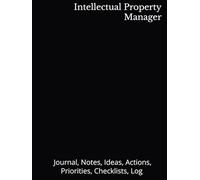 Intellectual Property Manager: Journal, Notes, Ideas, Actions, Priorities, Checklists, Log | Tool for Daily Goal Setting Tracker | Time Management | ... Journal Office Book Gifts for Meetings