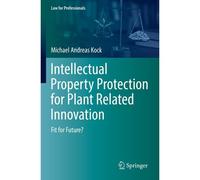Intellectual Property Protection For Plant Related Innovation