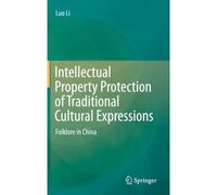 Intellectual Property Protection Of Traditional Cultural Expressions