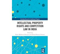 Intellectual Property Rights and Competition Law in India