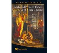 Intellectual Property Rights And The Life Science Industries: Past, Present And Future (2nd Edition)