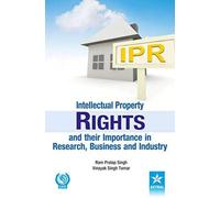 Intellectual Property Rights And Their Importance In Research, Business And Industry