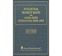 Intellectual Property Rights And United States International Trade Laws