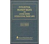 Intellectual Property Rights And United States International Trade Laws