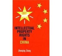 Intellectual Property Rights in China by Zhenqing Zhang Zhenqing Zhang (Auteur)