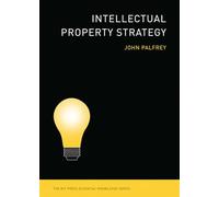Intellectual Property Strategy (The MIT Press Essential Knowledge Series)