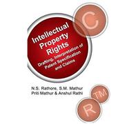 Intellectual Propoerty Rights: Drafting, Interpretation Of Patents Specification And Claims
