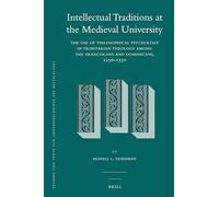Intellectual Traditions at the Medieval University: The Use of Philosophical Psychology in Trinitarian Theology Among the Franciscans and Dominicans, 1250-1350