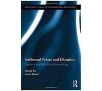 Intellectual Virtues And Education