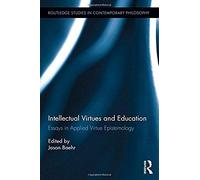 Intellectual Virtues And Education
