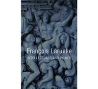Intellectuals and Power by Francois University of Paris X Laruelle Francois University of Paris X Laruelle (Auteur)