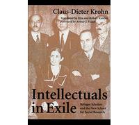Intellectuals in Exile: Refugee Scholars and the New School for Social Research
