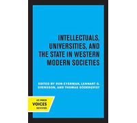 Intellectuals, Universities, And The State In Western Modern Societies