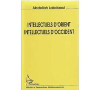 Intellectuels D'orient, Intellectuels D'occident