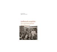 Intellectuels empêchés Ou comment penser dans l'épreuve - Brigitte Gaiti - Ens Lyon-Inrp - broché - Essai