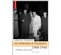 Intellectuels et l'occupation, 1940-1944 Stefan Martens (Auteur), Albrecht Betz (Auteur)