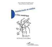 Intellectuels et médias à l'ère numérique – L'Harmattan