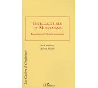 Intellectuels Et Musulmans - Regards Sur L'identité Nationale