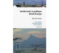 Intellectuels et politique D. Rolland (Auteur), Elide Rugai Bastos (Auteur)