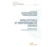 Intellectuels et responsabilité sociale Mélanges en l'honneur du professeur Ignace Matensi Takikangu - Yves-Junior Manzanza Lumingu - L'harmattan - broché - Etude