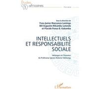 Intellectuels et responsabilité sociale Yves-Junior Manzanza Lumingu (Auteur), Placide Ponzo B. Kabamba (Auteur), Bill-Augustin Mikambu Lutondo (Auteur)