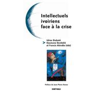 Intellectuels ivoiriens face à la crise - Idrissa Diabaté - Karthala - broché - Etude