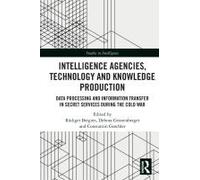 Intelligence Agencies, Technology And Knowledge Production