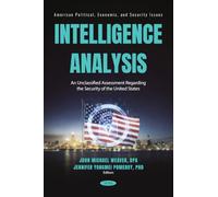Intelligence Analysis: An Unclassified Assessment Regarding the Security of the United States