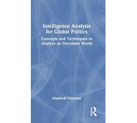 Intelligence Analysis for Global Politics