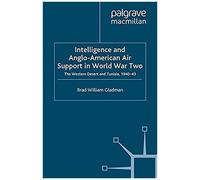 Intelligence And Anglo-American Air Support In World War Two