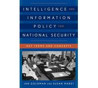 Intelligence And Information Policy For National Security