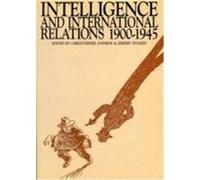 Intelligence and International Relations, 1900-1945 Andrew (Auteur)