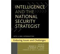Intelligence and the National Security Strategist Roger Z. George (Auteur)