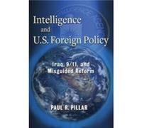 Intelligence and U.S. Foreign Policy - Paul Pillar - Columbia University Press - Livre en Anglais - Paperback Paul PillarPaul Pillar (Auteur)