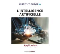 Intelligence Artificielle - Applications - Institut Europe IA - Ovadia Eds - broché - Manuel