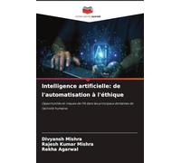 Intelligence artificielle: de l'automatisation à l'éthique