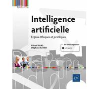 Intelligence artificielle - Enjeux éthiques et juridiques - Gérard HAAS, Stéphane ASTIER - Eni Editions - broché - Essai