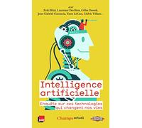Intelligence artificielle : Enquête sur ces technologies qui changent nos vies