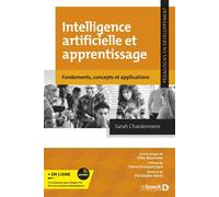 Intelligence artificielle et apprentissage Fondements, concepts et applications - Sarah Chardonnens - De Boeck Supérieur - broché - Essai