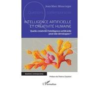 Intelligence artificielle et créativité humaine: Quelle créativité l’intelligence artificielle peut-elle développer ?
