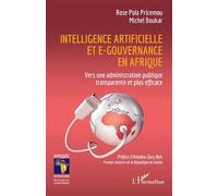 Intelligence artificielle et e-gouvernance en Afrique Vers une administration publique transparente et plus efficace - Rose Pola Pricemou - L'harmattan - broché - Etude