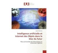 Intelligence artificielle et Internet des Objets dans le bloc du futur - Sylvain Beorchia - Universitaires Europeennes - broché - Etude