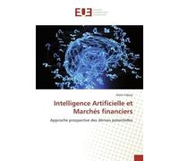 Intelligence Artificielle et Marches financiers Approche prospective des dérives potentielles - Jean Tabary - Universitaires Europeennes - broché - Essai